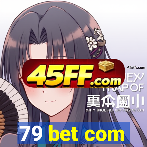 79 bet com